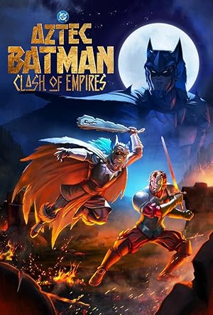 دانلود فیلم Aztec Batman: Clash of Empires 2025